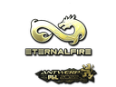 Eternal Fire (Gold) | Antwerp 2022